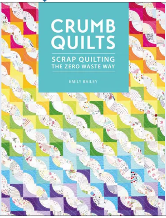 Book ~ Crumb Quilts by Emily Bailey