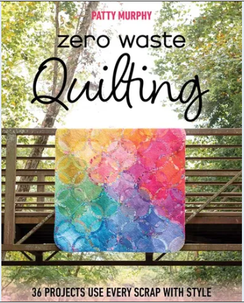 Book ~ Zero Waste Quilting by Patty Murphy