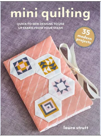 Book ~ Mini Quilting by Laura Strutt